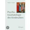 Psychotraumatologie des Kindesalters by Markus A. Landolt