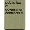Public Law Of Government Contracts C by A.C.L. Davies