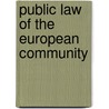 Public Law Of The European Community by Takis Tridimas