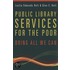Public Library Services For The Poor