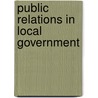 Public Relations In Local Government door David Walker