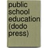 Public School Education (Dodo Press)