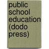 Public School Education (Dodo Press) by Michael Müller