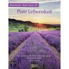 Pure Lebenslust 2011. Wochenkalender door Onbekend