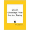 Quaint Gleanings From Ancient Poetry door Edmund Goldsmid