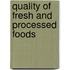 Quality of Fresh and Processed Foods
