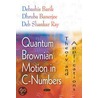 Quantum Brownian Motion In C-Numbers door Dhurba Banerjee