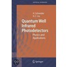 Quantum Well Infrared Photodetectors door Hui Chun Liu