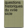 Questions Historiques Du Xviie Sicle door Jules Loiseleur