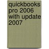 QuickBooks Pro 2006 with Update 2007 door Janet Horne
