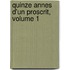 Quinze Annes D'Un Proscrit, Volume 1