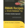 Rman Recipes For Oracle Database 11g by Sam R. Alapati