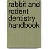 Rabbit and Rodent Dentistry Handbook door Margherita Gracis