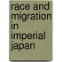 Race and Migration in Imperial Japan