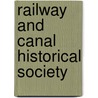 Railway And Canal Historical Society door Miriam T. Timpledon