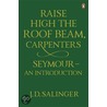 Raise High The Roof Beam, Carpenters door Jerome D. Salinger