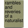Rambles And Reveries Of A Naturalist door Onbekend