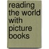 Reading the World With Picture Books