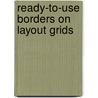 Ready-To-Use Borders On Layout Grids door Carol Belanger Grafton