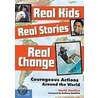 Real Kids, Real Stories, Real Change door Garth Sundem
