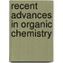 Recent Advances In Organic Chemistry