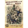 Recollections Of The War With Mexico door Major John Corey Henshaw