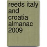 Reeds Italy And Croatia Almanac 2009 by Unknown
