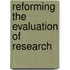 Reforming The Evaluation Of Research