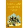 Reisen ans Ende der Welt 1325 - 1353 by Ibn Battutah