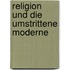 Religion und die umstrittene Moderne