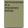 Reminiscences of a Missionary Bishop door Ll.D. The Right Rev.D.d