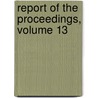 Report Of The Proceedings, Volume 13 by Congress Church