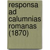 Responsa Ad Calumnias Romanas (1870) door Constantinus De Tischendorf
