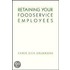 Retaining Your Foodservice Employees