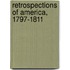Retrospections Of America, 1797-1811