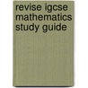 Revise Igcse Mathematics Study Guide door Onbekend