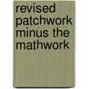 Revised Patchwork Minus The Mathwork by Jeanne Stauffer