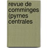 Revue de Comminges (Pyrnes Centrales door Acadmie Julien-Sacaze