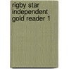 Rigby Star Independent Gold Reader 1 by Margaret Ryan