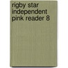 Rigby Star Independent Pink Reader 8 by Various Authors