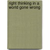 Right Thinking in a World Gone Wrong door John MacArthur