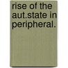 Rise Of The Aut.State In Peripheral. by Clive Y. Thomas