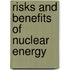 Risks And Benefits Of Nuclear Energy