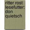 Ritter Rost Lesefutter: Don Quietsch door Jörg Hilbert