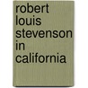 Robert Louis Stevenson In California door Katharine Durham Osbourne