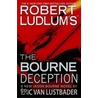 Robert Ludlum's The Bourne Deception door Robert Ludlum