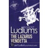Robert Ludlum's The Lazarus Vendetta door Robert Ludlum