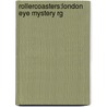Rollercoasters:london Eye Mystery Rg door Onbekend