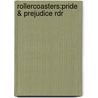 Rollercoasters:pride & Prejudice Rdr door Jane Austen