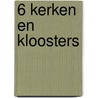 6 Kerken en kloosters